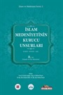 İslam Medeniyetinin Kurucu Unsurları (2.Cilt)
