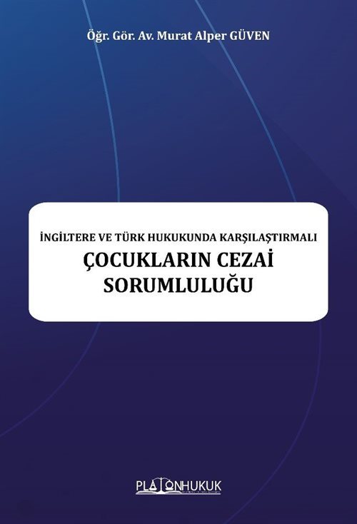 İngiltere ve Türk Hukukunda Karşılaştırmalı Çocukların Cezai Sorumluluğu