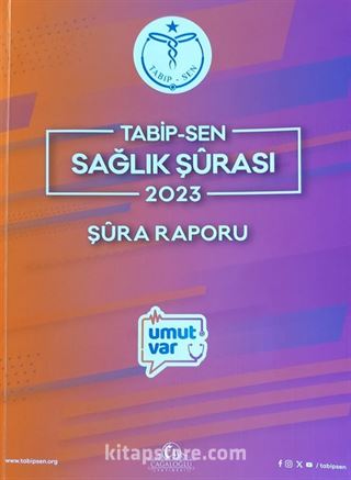 Tabipsen Sağlık Şürası 2023 Şüra Raporu