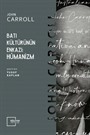 Batı Kültürünün Enkazı: Hümanizm