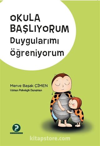Okula Başlıyorum Duygularımı Öğreniyorum
