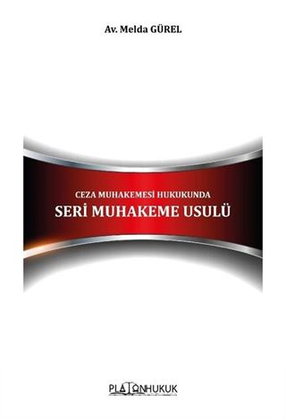 Ceza Muhakemesi Hukukunda Seri Muhakeme Usulü