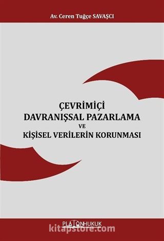 Çevrimiçi Davranışsal Pazarlama ve Kişisel Verilerin Korunması