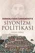 Osmanlıdan Cumhuriyete Siyonizm Politikası