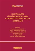 Galatasaray Liseli Hukukçuların Cumhuriyetin 100. Yılına Armağanı