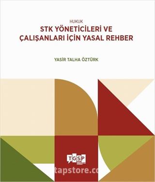 Hukuk STK Yöneticileri ve Çalışanları İçin Yasal Rehber