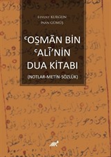 Oṣman Bin Ali'nin Dua Kitabı (Notlar-Metin-Sözlük)