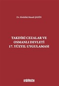 Takdiri Cezalar ve Osmanlı Devleti 17. Yüzyıl Uygulaması