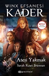 Winx Efsanesi Kader / Ateşi Yakmak