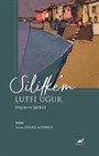 Silifke'm Lutfi Uğur (Hayatı ve Şiirleri)