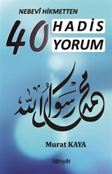 Nebevî Hikmetten 40 Hadis 40 Yorum