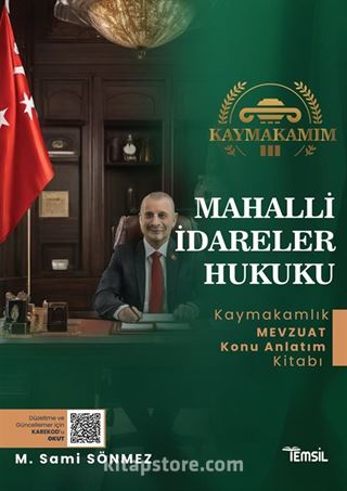 Kaymakamım Mahalli İdareler Hukuku Mevzuat Konu Anlatım Kitabı