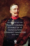 Alman Casusun İstanbul'da ve Anadolu'daki İstihbarat Faaliyetleri (1914-1916)