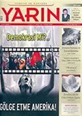 Türkiye ve Dünyada YARIN Aylık Düşünce ve Siyaset Dergisi / Yıl:3 Sayı: 36 / Nisan 2005