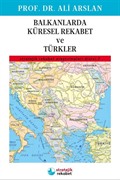 Balkanlarda Küresel Rekabet ve Türkler