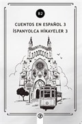 Cuentos en Español 3 (b2)