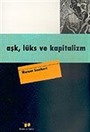 Aşk, Lüks ve Kapitalizm