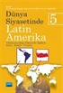 Dünya Siyasetinde Latin Amerika 5 / Türkiye'nin Bölge Ülkeleri ile İlişkileri
