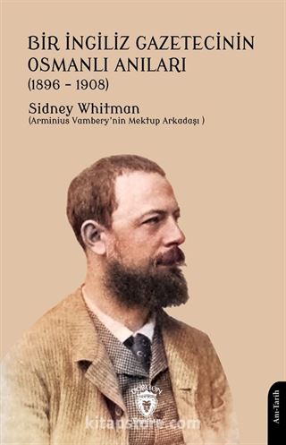 Bir İngiliz Gazetecinin Osmanlı Anıları (1896-1908)