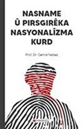 Nasname Û Pırsgırêka Nasyonalîzma Kurd