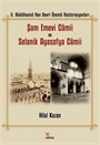 II. Abdülhamid Han Devri Önemli Restorasyonları: Şam Emevi Camii ve Selanik Ayasofya Camii