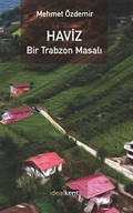 Haviz / Bir Trabzon Masalı