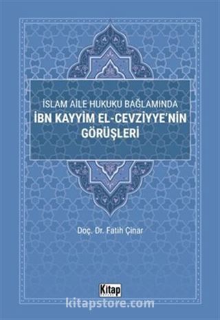 İslam Aile Hukuku Bağlamında İbn Kayyim El-Cezviyye'nin Görüşleri