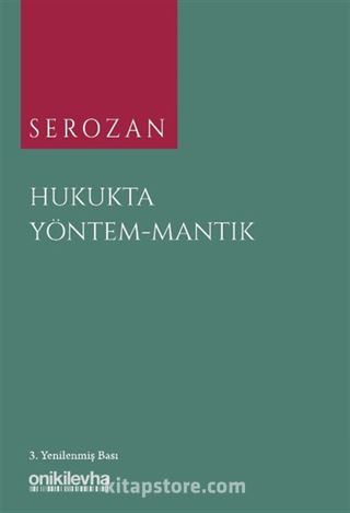 Serozan Hukukta Yöntem - Mantık