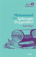 Muhammed (s.a.v.) Geleceğin Peygamberi / Siyer Üçlemesi 1