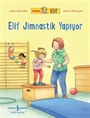 Arkadaşım Elif - Elif Jimnastik Yapıyor