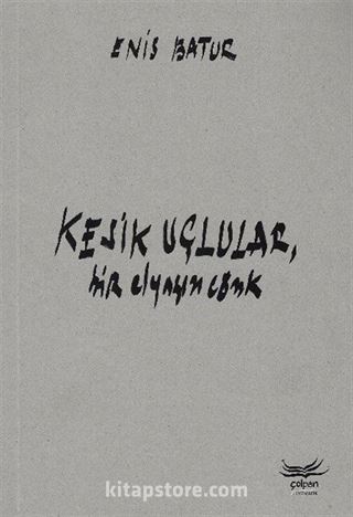 Kesik Uçlular, Bir Elyazısı Cönk