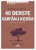 Sorularla 40 Derste Kur'an-ı Kerim / Sana Emanet