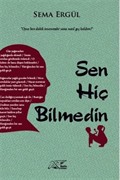 Sen Hiç Bilmedin