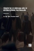 Türkiye'de ve Dünyada Göç ve Bütünleştirme Politikaları
