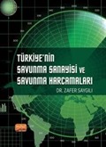 Türkiye'nin Savunma Sanayisi ve Savunma Harcamaları