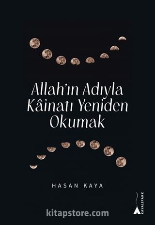 Allah'ın Adıyla Kainatı Yeniden Okumak