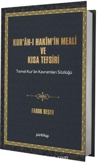Kuran-ı Hakîm'in Meali ve Kısa Tefsiri