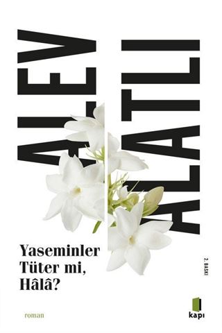 Yaseminler Tüter Mi, Hala?