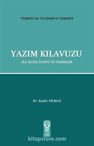 Yazım Kılavuzu ile İlgili Tespit ve Öneriler