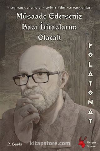 Müsaade Ederseniz Bazı İtirazlarım Olacak
