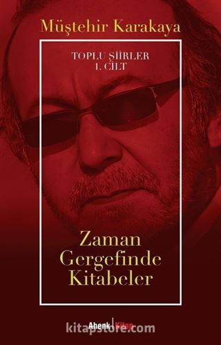Zaman Gergefinde Kitabeler / Toplu Şiirler 1. Cilt