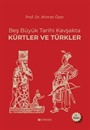 Beş Büyük Tarihi Kavşakta Kürtler ve Türkler