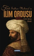 Fatih Sultan Mehmet'in İlim Ordusu