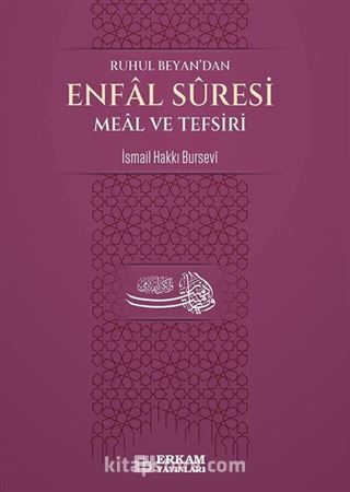 Ruhul Beyan'dan Enfal Suresi Meal ve Tefsiri