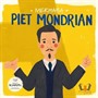 Merhaba Piet Mondrian / Sanatçıyla İlk Buluşma