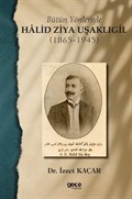 Bütün Yönleriyle Halid Ziya Uşaklıgil (1865-1945)