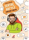 YouTuber Sertaç Abi'yle Sorudan Soruya