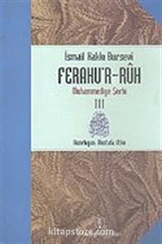 Ferahu'r Ruh/ Muhammediye Şerhi -3-