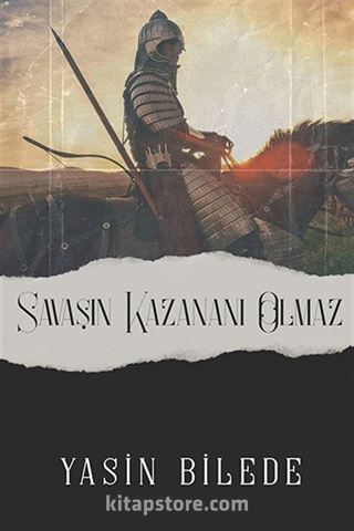 Savaşın Kazananı Olmaz