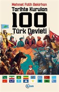 Tarihte Kurulan 100 Türk Devleti